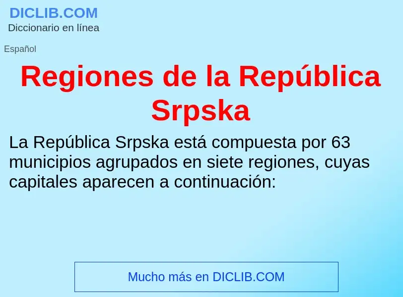 ¿Qué es Regiones de la República Srpska? - significado y definición