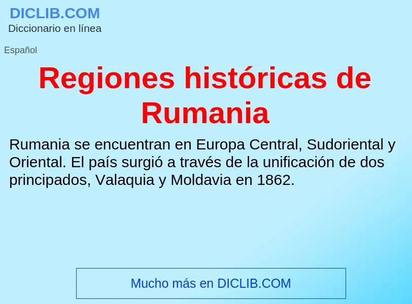 Wat is Regiones históricas de Rumania - definition