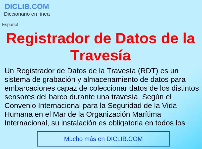 O que é Registrador de Datos de la Travesía - definição, significado, conceito