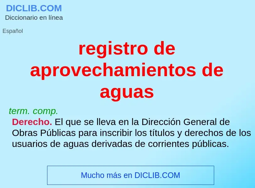 What is registro de aprovechamientos de aguas - meaning and definition