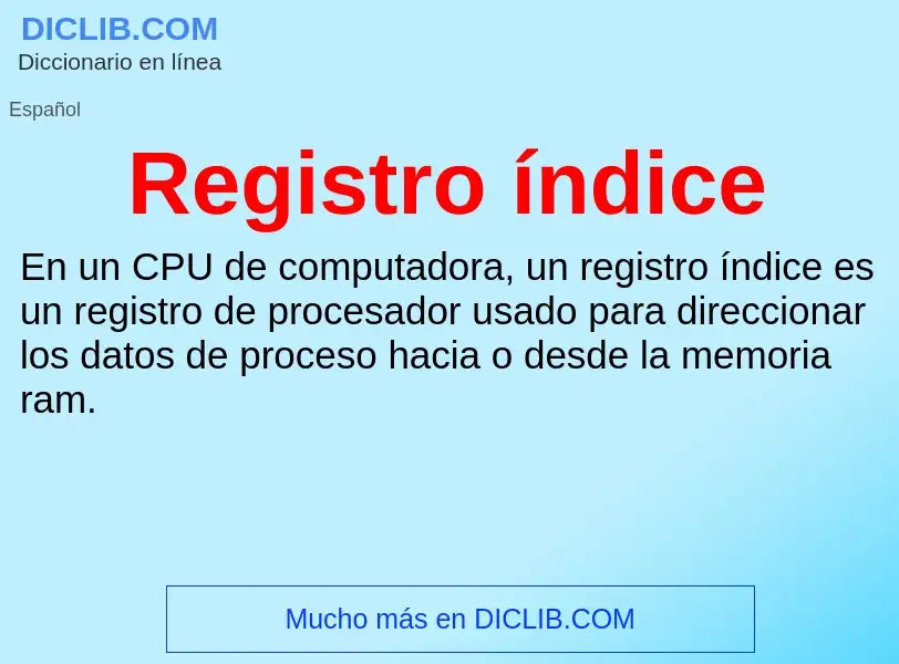 ¿Qué es Registro índice? - significado y definición