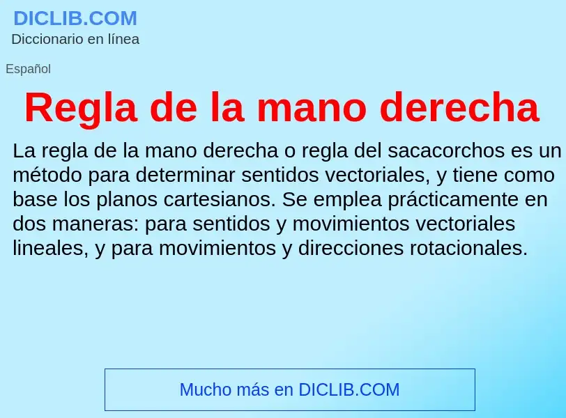 ¿Qué es Regla de la mano derecha? - significado y definición