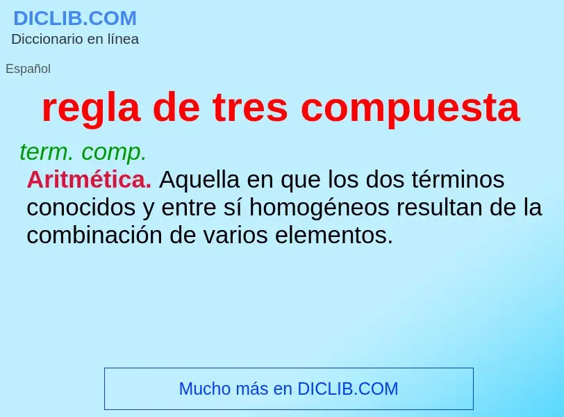 What is regla de tres compuesta - definition