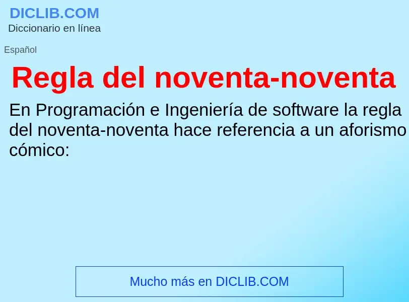 ¿Qué es Regla del noventa-noventa? - significado y definición