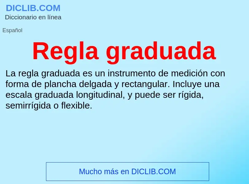 What is Regla graduada - meaning and definition