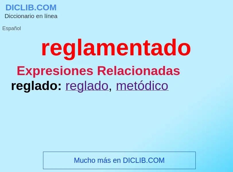 What is reglamentado - meaning and definition