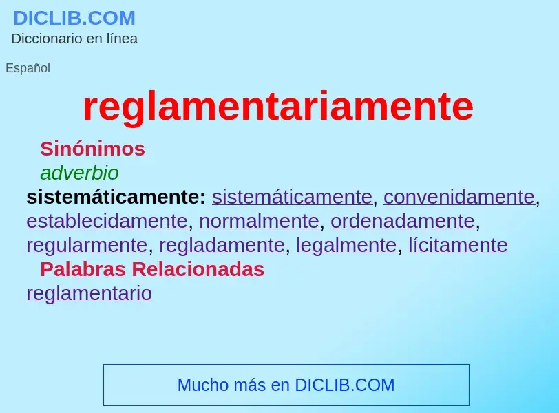 ¿Qué es reglamentariamente? - significado y definición