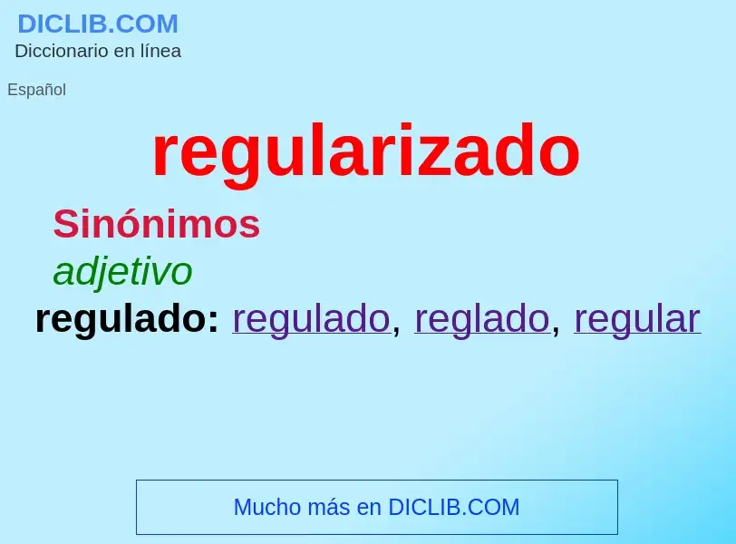 What is regularizado - meaning and definition