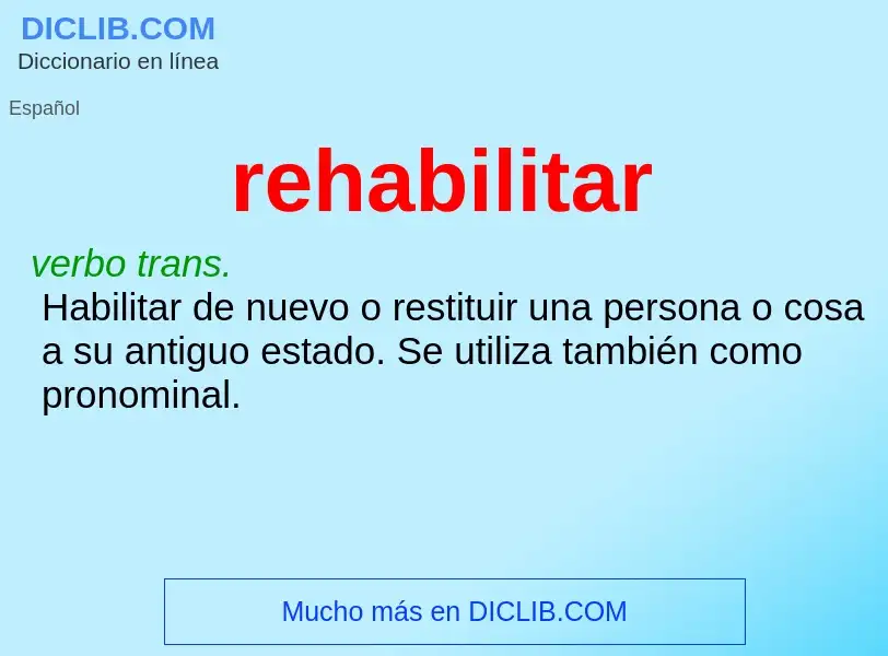 What is rehabilitar - meaning and definition