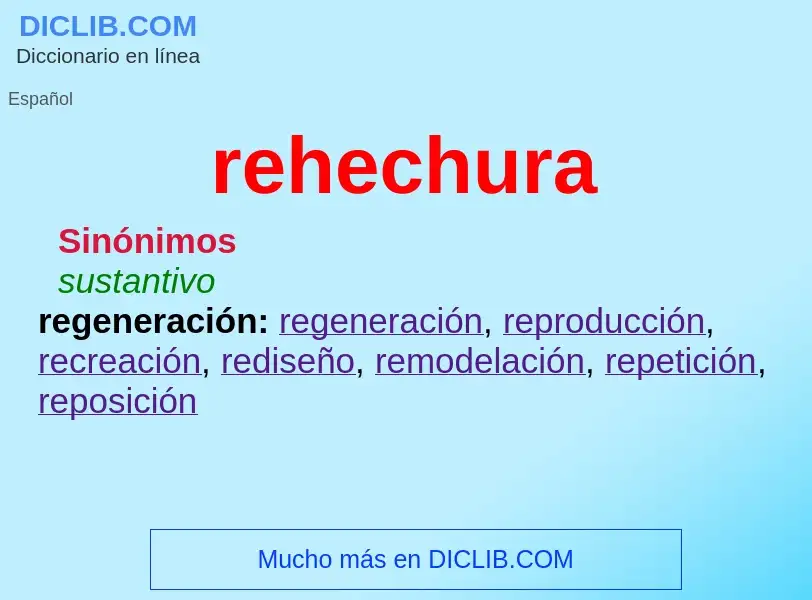 ¿Qué es rehechura? - significado y definición