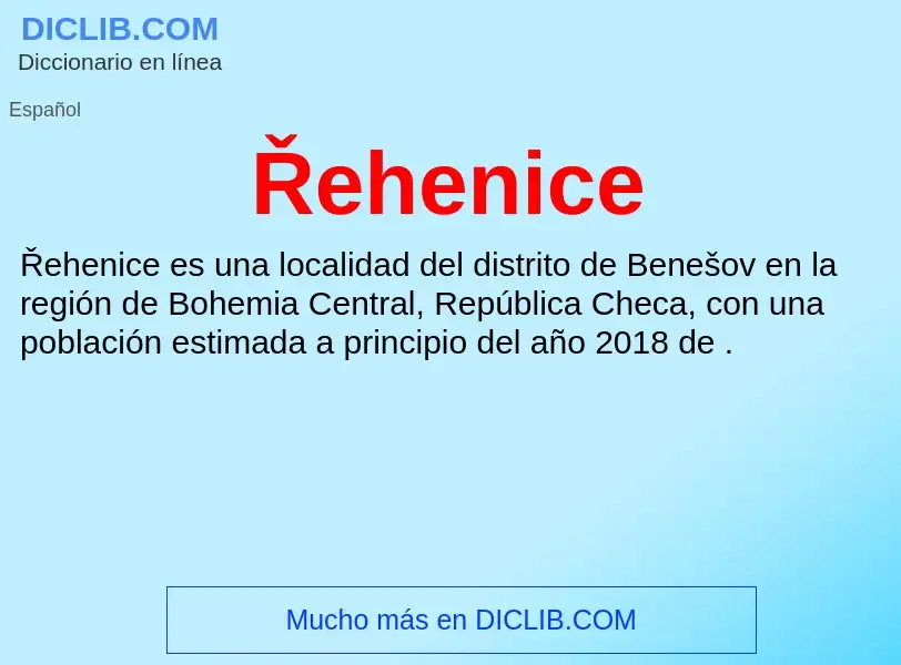 O que é Řehenice - definição, significado, conceito