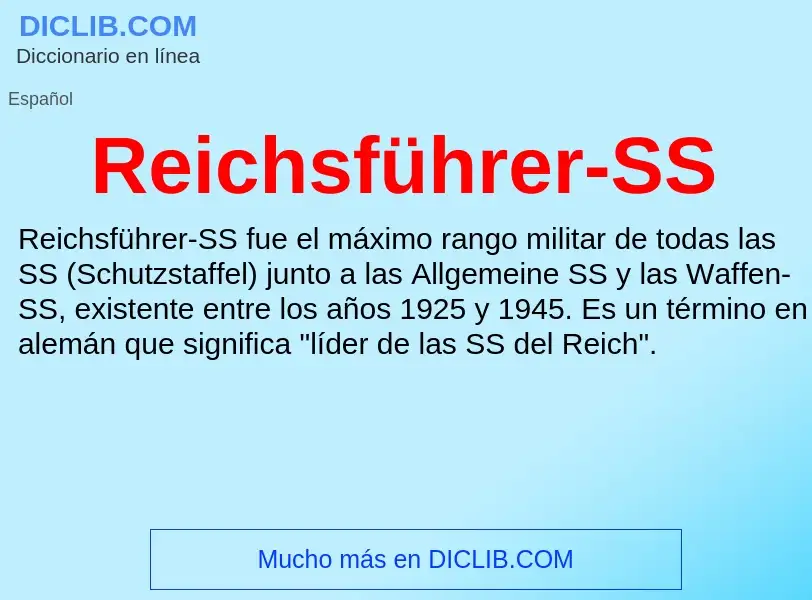 ¿Qué es Reichsführer-SS? - significado y definición