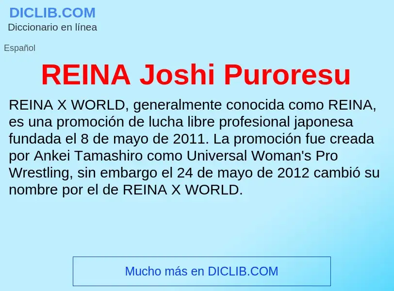 ¿Qué es REINA Joshi Puroresu? - significado y definición