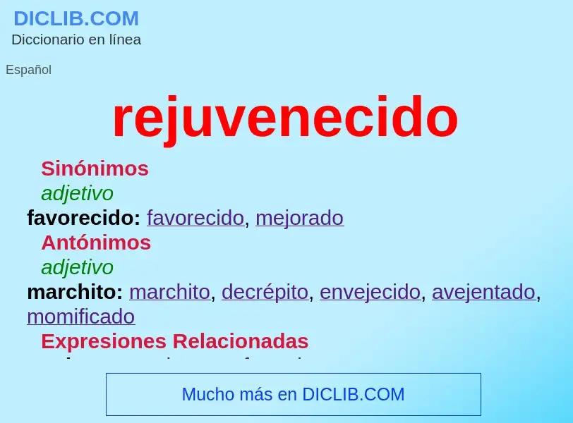 What is rejuvenecido - meaning and definition