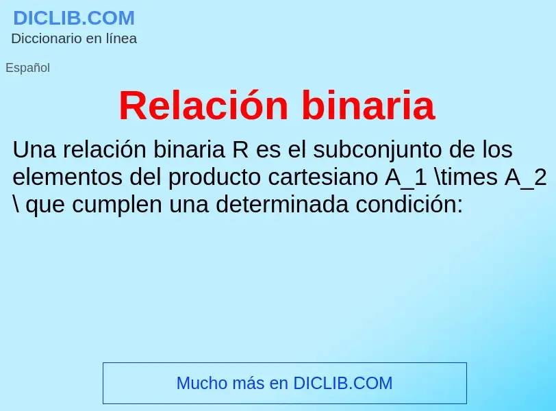 ¿Qué es Relación binaria? - significado y definición