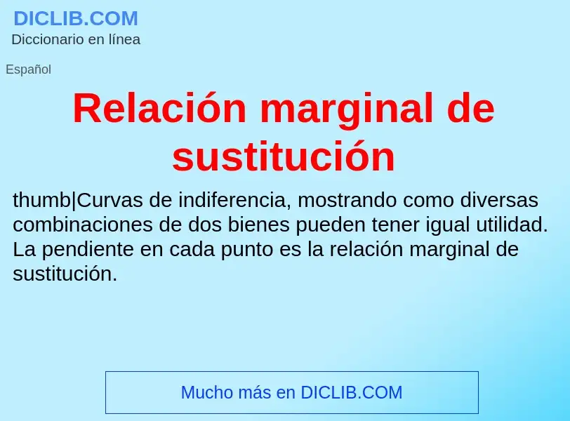 ¿Qué es Relación marginal de sustitución? - significado y definición