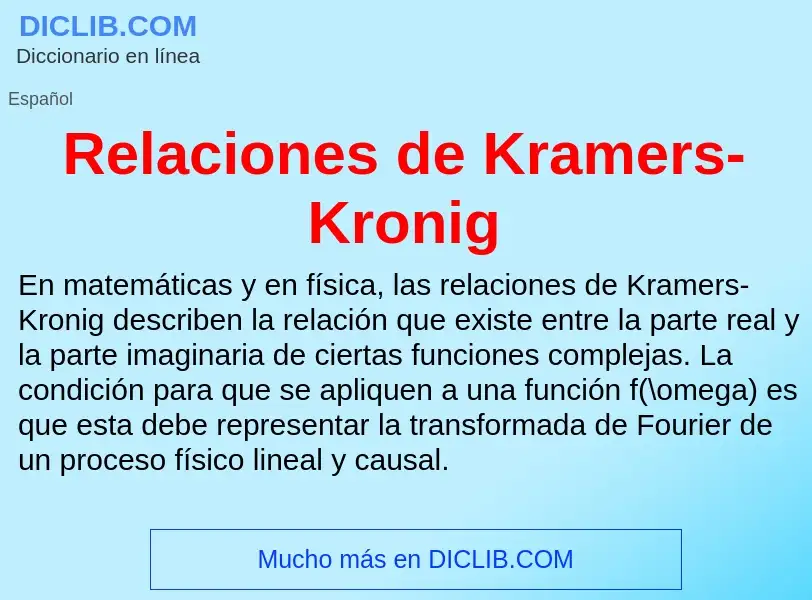 Что такое Relaciones de Kramers-Kronig - определение