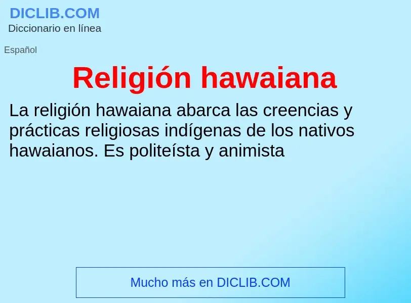 Qu'est-ce que Religión hawaiana - définition