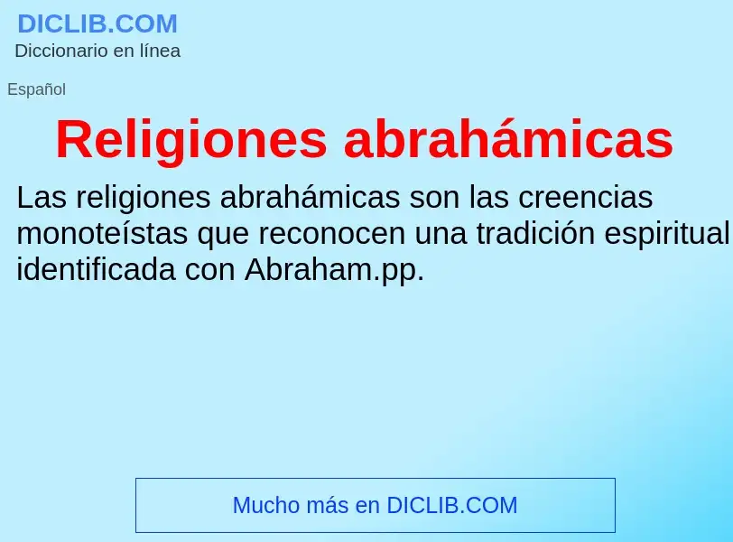 ¿Qué es Religiones abrahámicas? - significado y definición