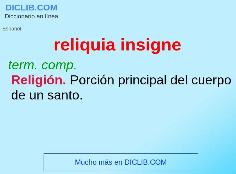 Wat is reliquia insigne - definition