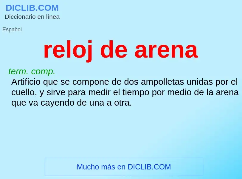 What is reloj de arena - meaning and definition