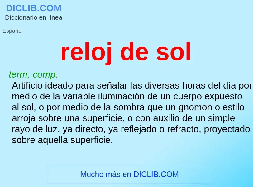 O que é reloj de sol - definição, significado, conceito