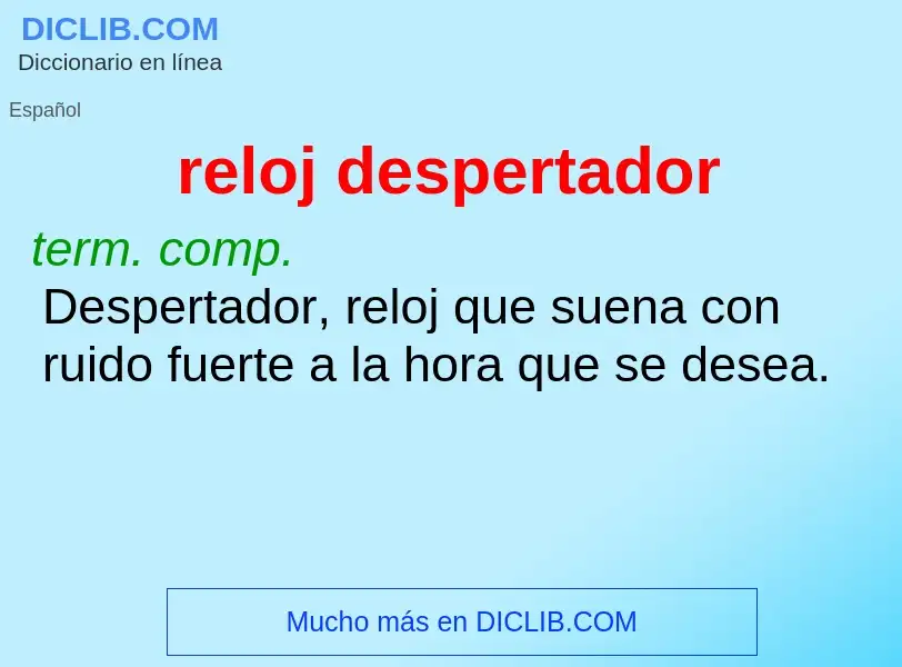 O que é reloj despertador - definição, significado, conceito