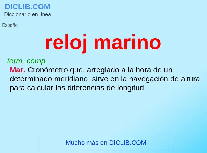 O que é reloj marino - definição, significado, conceito