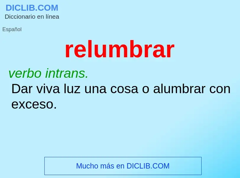 What is relumbrar - definition