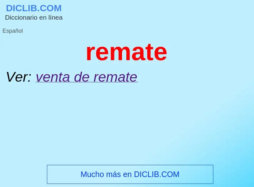 O que é remate - definição, significado, conceito