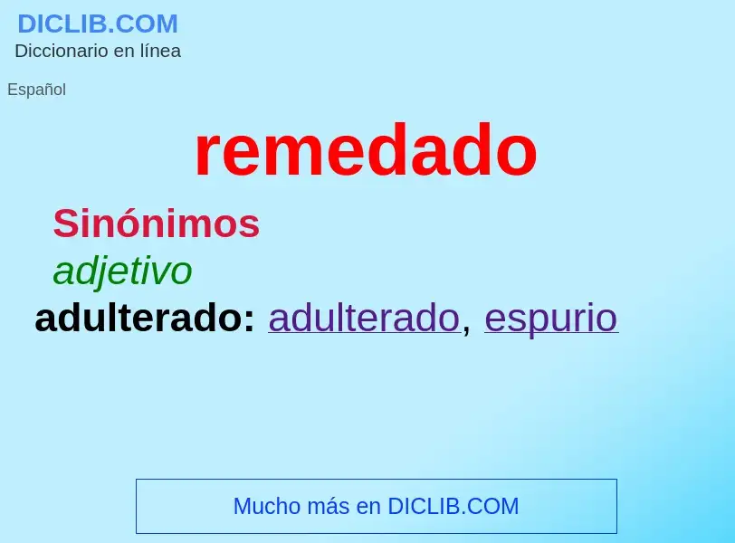 What is remedado - meaning and definition