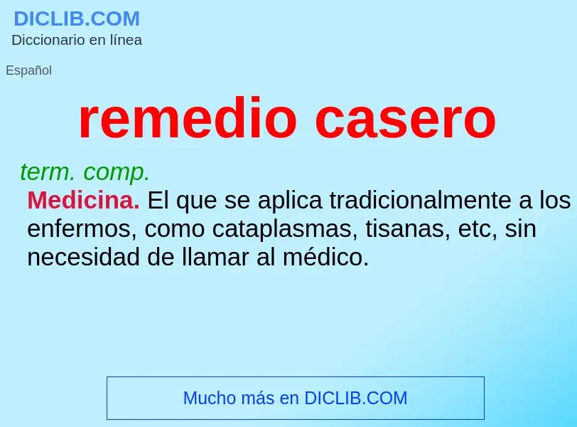 Was ist remedio casero - Definition