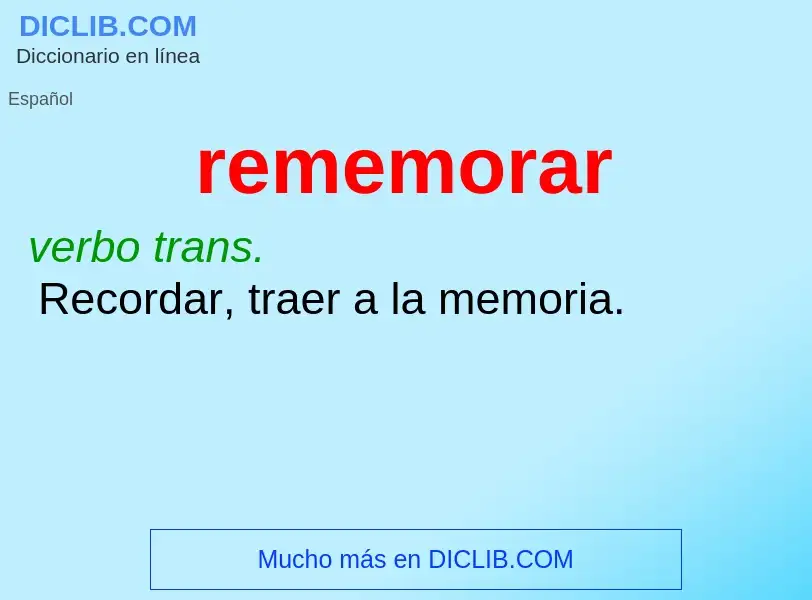 Wat is rememorar - definition