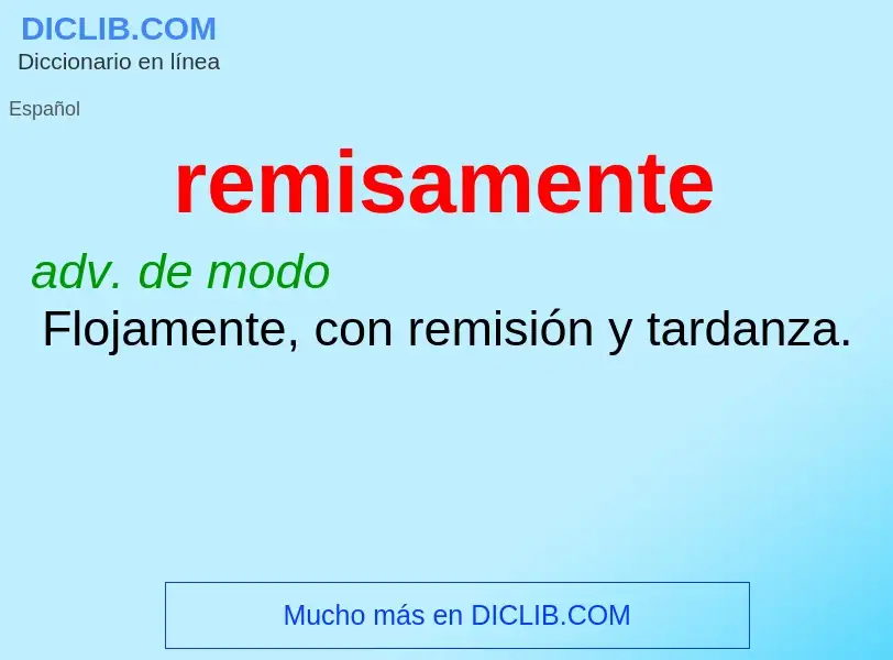 What is remisamente - definition