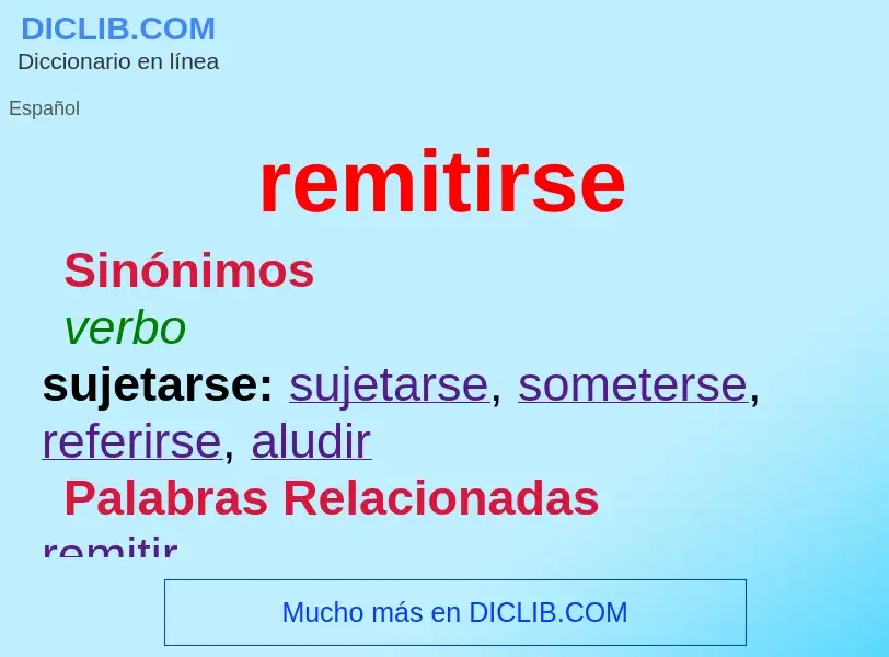 O que é remitirse - definição, significado, conceito