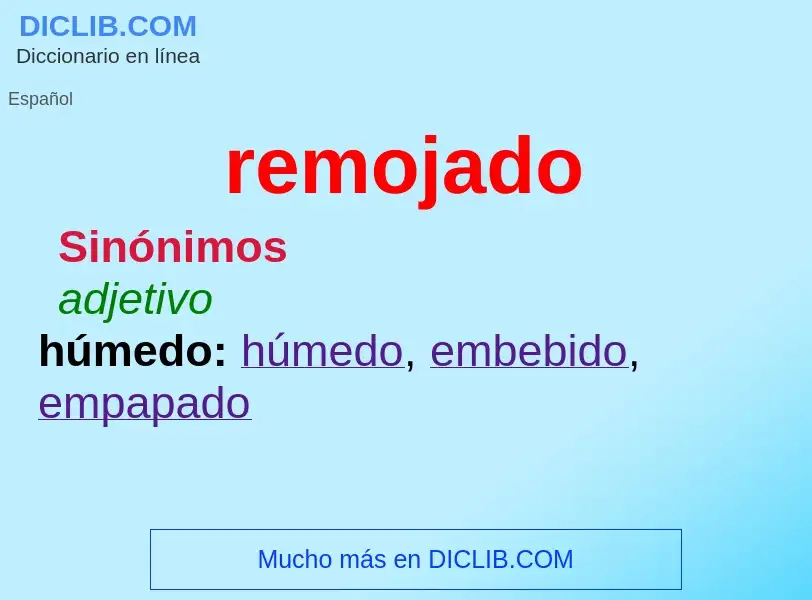 ¿Qué es remojado? - significado y definición