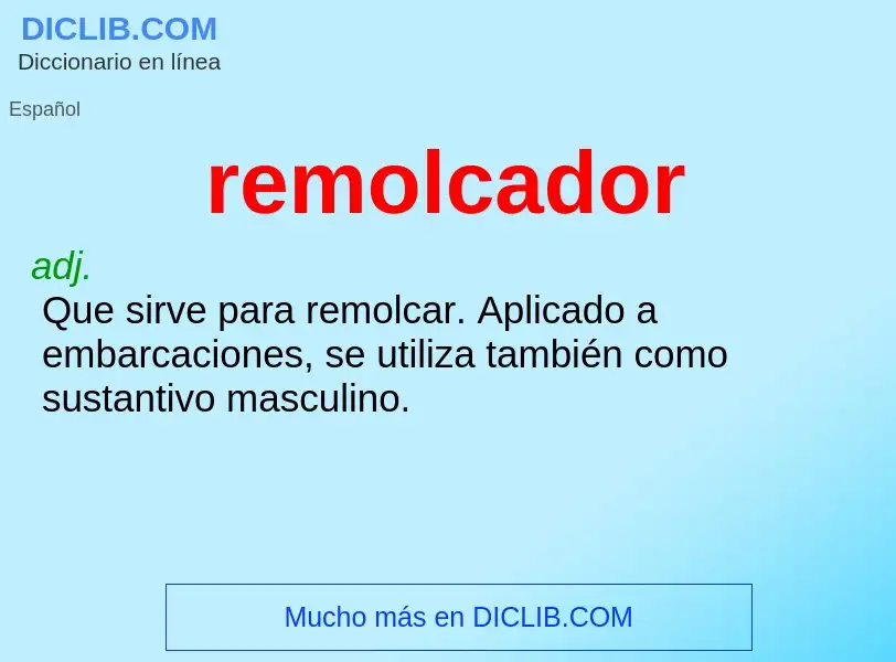 What is remolcador - meaning and definition