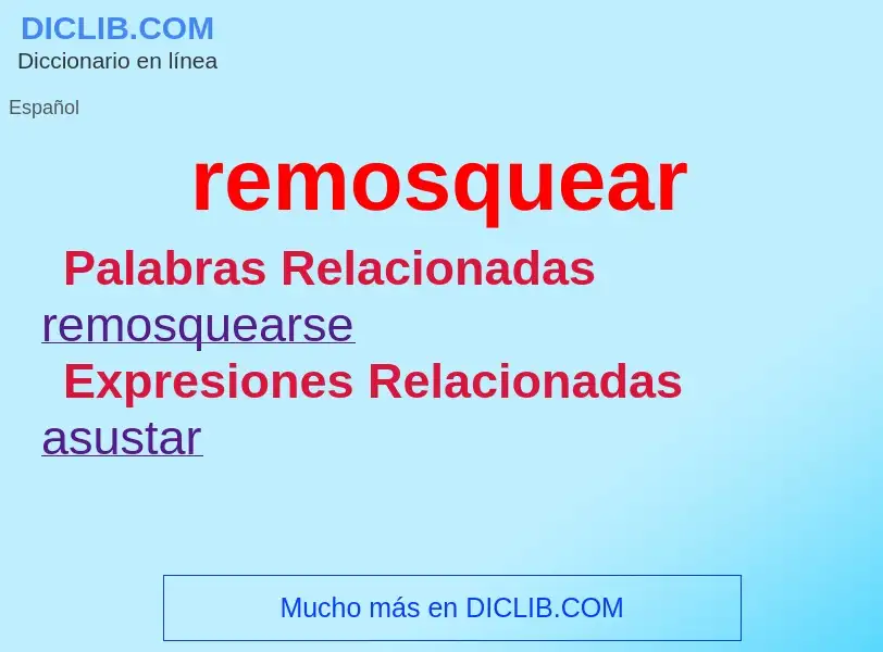 ¿Qué es remosquear? - significado y definición