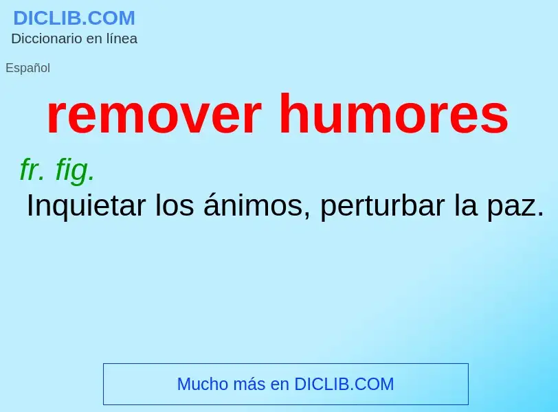 Che cos'è remover humores - definizione