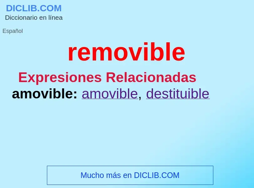 What is removible - meaning and definition