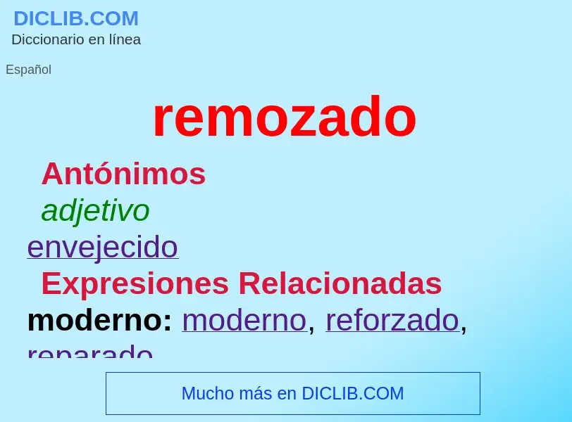 O que é remozado - definição, significado, conceito