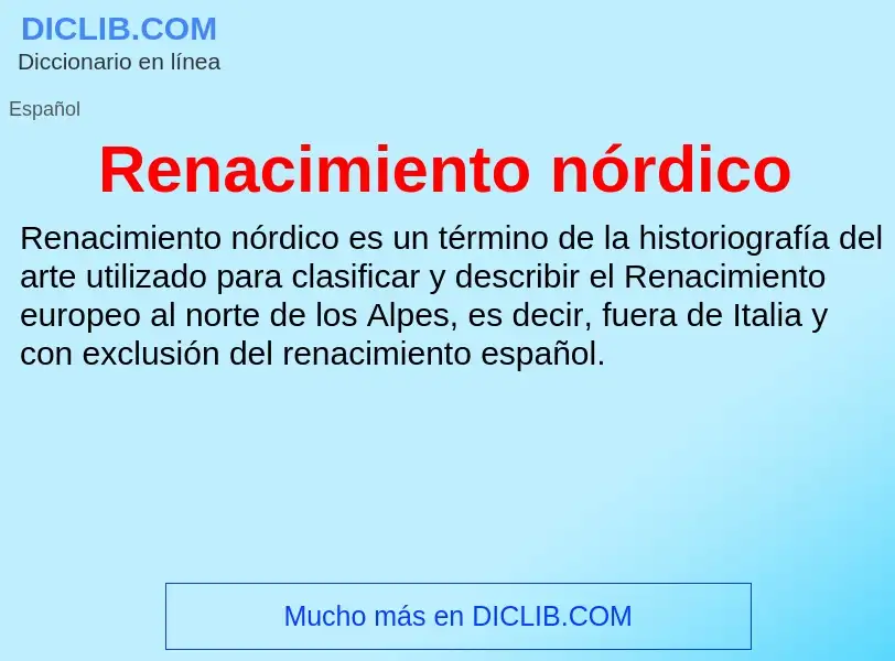 ¿Qué es Renacimiento nórdico? - significado y definición