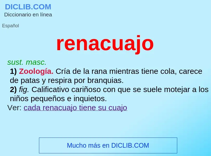 O que é renacuajo - definição, significado, conceito