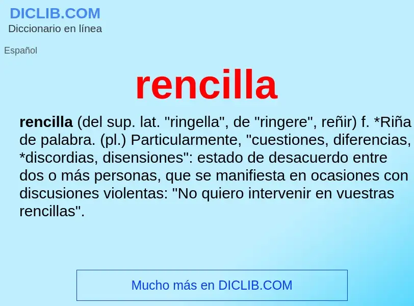 O que é rencilla - definição, significado, conceito