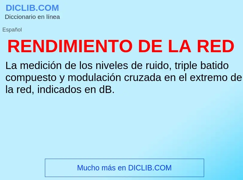 ¿Qué es RENDIMIENTO DE LA RED? - significado y definición