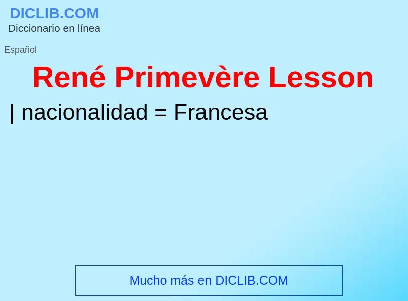 Что такое René Primevère Lesson - определение