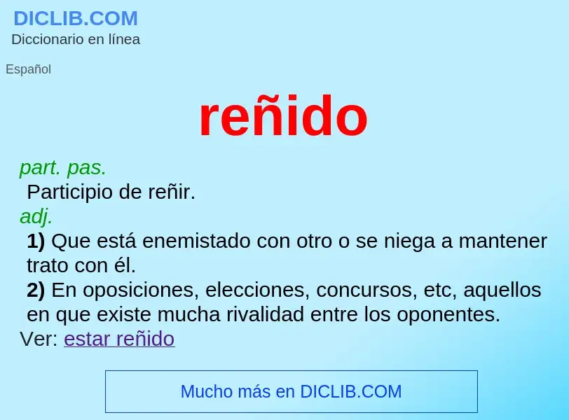 O que é reñido - definição, significado, conceito