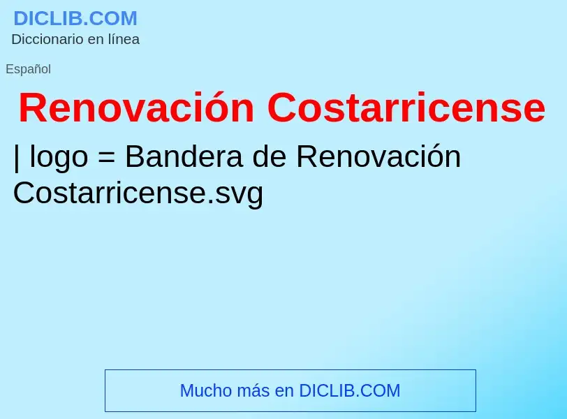 O que é Renovación Costarricense - definição, significado, conceito