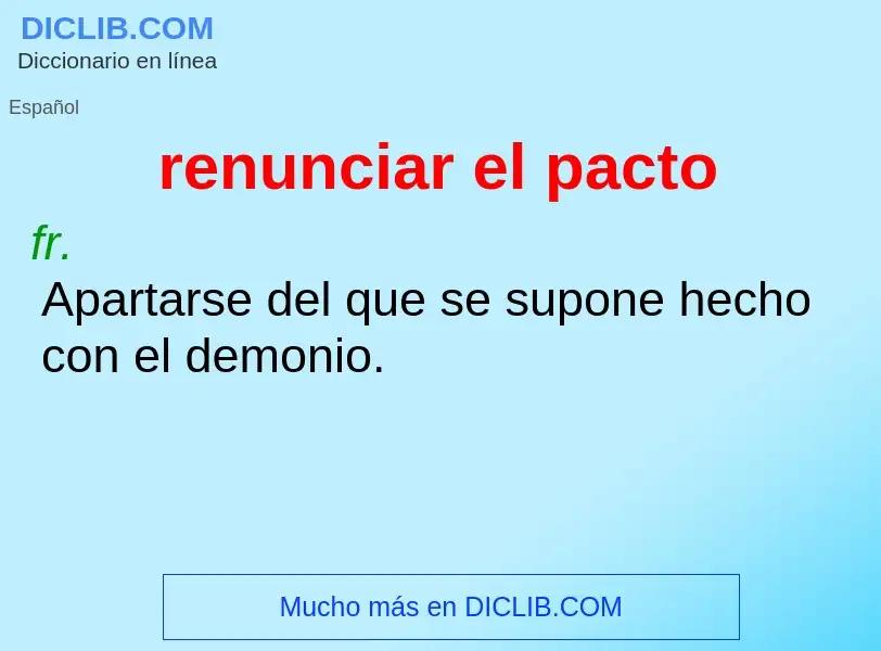 Wat is renunciar el pacto - definition