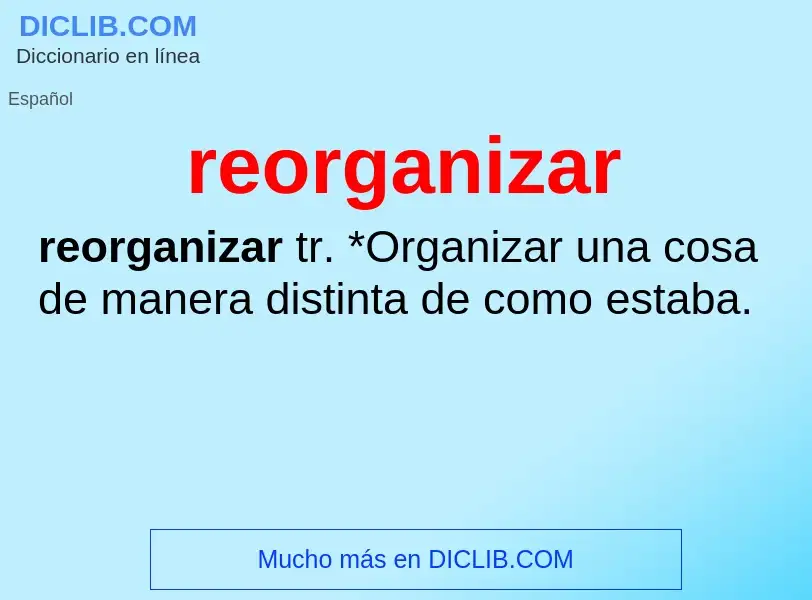 Was ist reorganizar - Definition